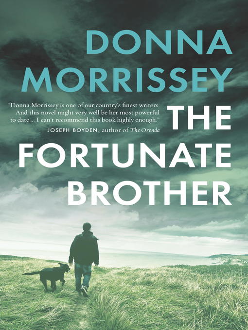 Détails du titre pour The Fortunate Brother par Donna Morrissey - Liste d'attente